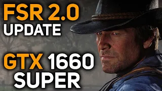 RDR2 | FSR 2.0 on GTX 1660 SUPER | 1080p, 1440p, 4K