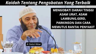 Kaidah Tentang Pengobatan Yang Terbaik || dr Zaidul Akbar