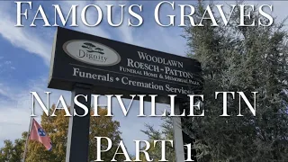 FAMOUS GRAVES *STAR-STUDDED CEMETERY-Nashville, TN  2023  (Part 1)