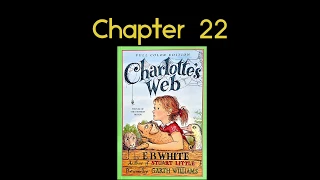 Charlotte’s Web Chapter 22 Read Aloud