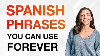 650 SPANISH PHRASES YOU CAN USE FOREVER — Listen repeatedly and learn easily