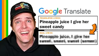 Guess the Song from the Google Translated Lyrics