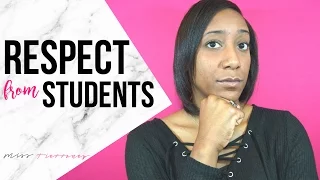 How to Get Respect From Students // Miss Tierraney