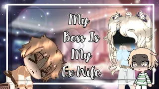 My Boss Is My Ex-Wife ( Part-2 ) || Gacha Club Mini Movie || GCMM || GLMM