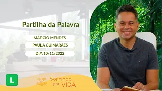 Sorrindo pra Vida (10/11/2022) Partilha da Palavra