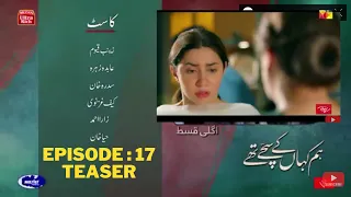 Hum Kahan Kay Sachy Thy teaser episode 17|hum kahan k sachy thy episode 17 promo|hm kahan k schy thy