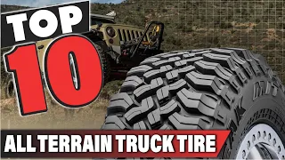 Best All Terrain Truck Tire In 2024- Top 10 All Terrain Truck Tires Review