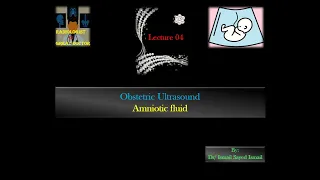 Obstetric Ultrasound -Lecture 04 -Amniotic fluid