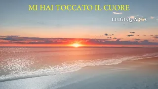 MI HAI TOCCATO IL CUORE