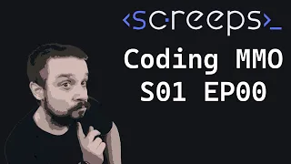 Screeps - MMO for programmers | S01 Ep00 | Seasonal World Start