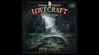 Lovecraft - Chroniken des Grauens: Akte 01: "Dagon" (Komplettes Hörspiel)
