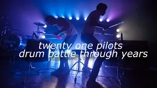 drum battle's through years by twenty one pilots