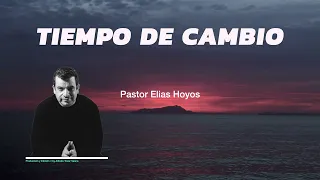 Devocionales Justo a Tiempo | TIEMPO DE CAMBIO - Pastor Elias H