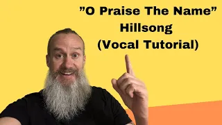 O Praise The Name - Hillsong - Harmony Tutorial