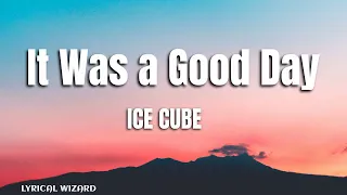 Ice Cube - It Was a Good Day #hiphop #lyrics #icecube #todaywasagoodday