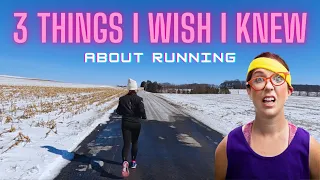 3 THINGS I WISH I KNEW WHEN I STARTED RUNNING