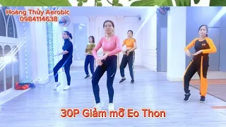 30P Giảm mỡ thừa dễ tập tại nhà| Eo thon| DC004| Hoàng Thủy Aerobic 20