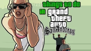 Top 10 Things To Do/Have In GTA: San Andreas