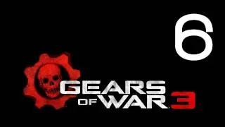 Прохождение Gears of War 3 (с живым комментом от alexander.plav) Ч. 6