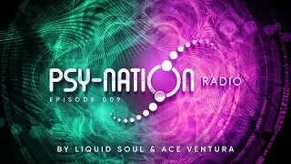 Psy-Nation Radio #009 - incl. Ritmo Mix [Liquid Soul & Ace Ventura]