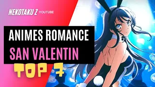 Top 7 Animes de Romance | San Valentín