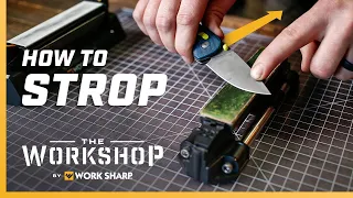To Strop or not to Strop? The Workshop Ep. 6 - How to Strop a knife