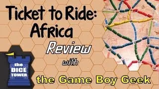 Ticket to Ride Africa - with The Game Boy Geek