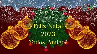 Feliz Natal 2023 a todos os amigos...