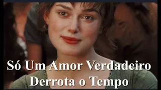 Só Um Amor Verdadeiro Derrota o Tempo. - Dir.J.Fares to K.Knightley