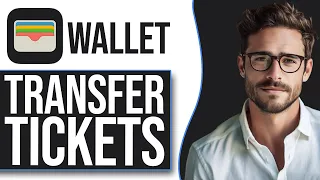 How To Transfer Tickets From Apple Wallet To Someone Else (2024 UPDATE!)