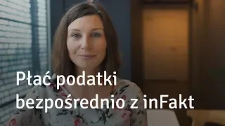 Płać podatki bezpośrednio z inFakt