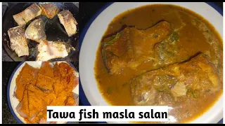 Tawa fish masla salan