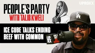 Ice Cube Talks Ending His Beef With Common & B-Real | People's Party Clip