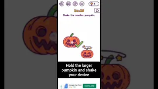 Tricky Brains level 43 answer Shake the smaller pumpkin