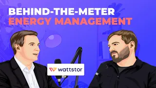 Behind-the-meter energy management - Modo: The Podcast (ep. 6: Wattstor)