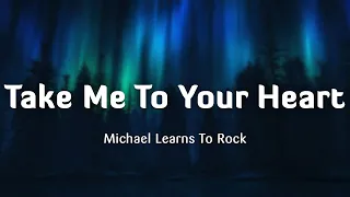 Take Me To Your Heart - Lyrics