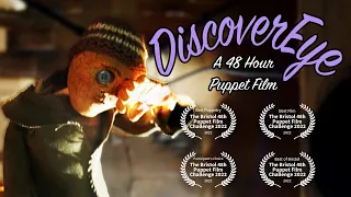 DiscoverEye - Award Winning 48 hour Puppet Short Film