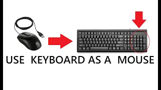 How to use your Computer without mouse  (Use your Keyboard as a Mouse)