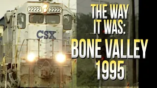 The Way It Was: CSX'S Bone Valley 1995