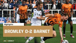 Highlights: Bromley 0-2 Barnet
