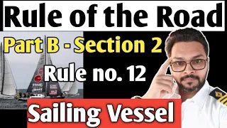 Rule of the Road, ROR rule no. 12, Sailing Vessel, in simple words#ror #merchantnavy