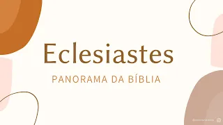Panorama da Bíblia - Eclesiastes