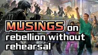 Musings on Rebellion Without Rehearsal - Android: Netrunner