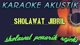 KARAOKE AKUSTIK SHOLAWAT JIBRIL - SHOLALLAHU 'ALA MUHAMMAD (APLIKASI REAL GUITAR)