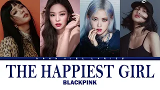 BLACKPINK - THE HAPPIEST GIRL (Color Coded Lyric Video)