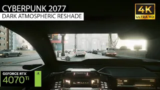 [4K60] Cyberpunk 2077 Dark Atmospheric Reshade  Psycho Settings on RTX 4070ti