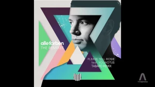 Alle Farben Feat.-Younotus - Please Tell Rosie (TABARO Remix) [HQ]