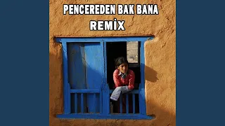 Pencereden Bak Bana (feat. Seko Ruha) (Remix)