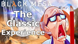 Half-Life in Black Mesa - The Classic Experience