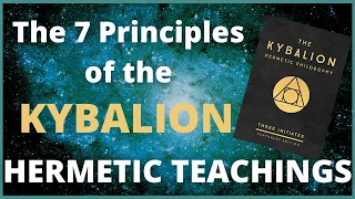 The 7 Principles of the Kybalion Explained: Ancient Hermetic Philosophy